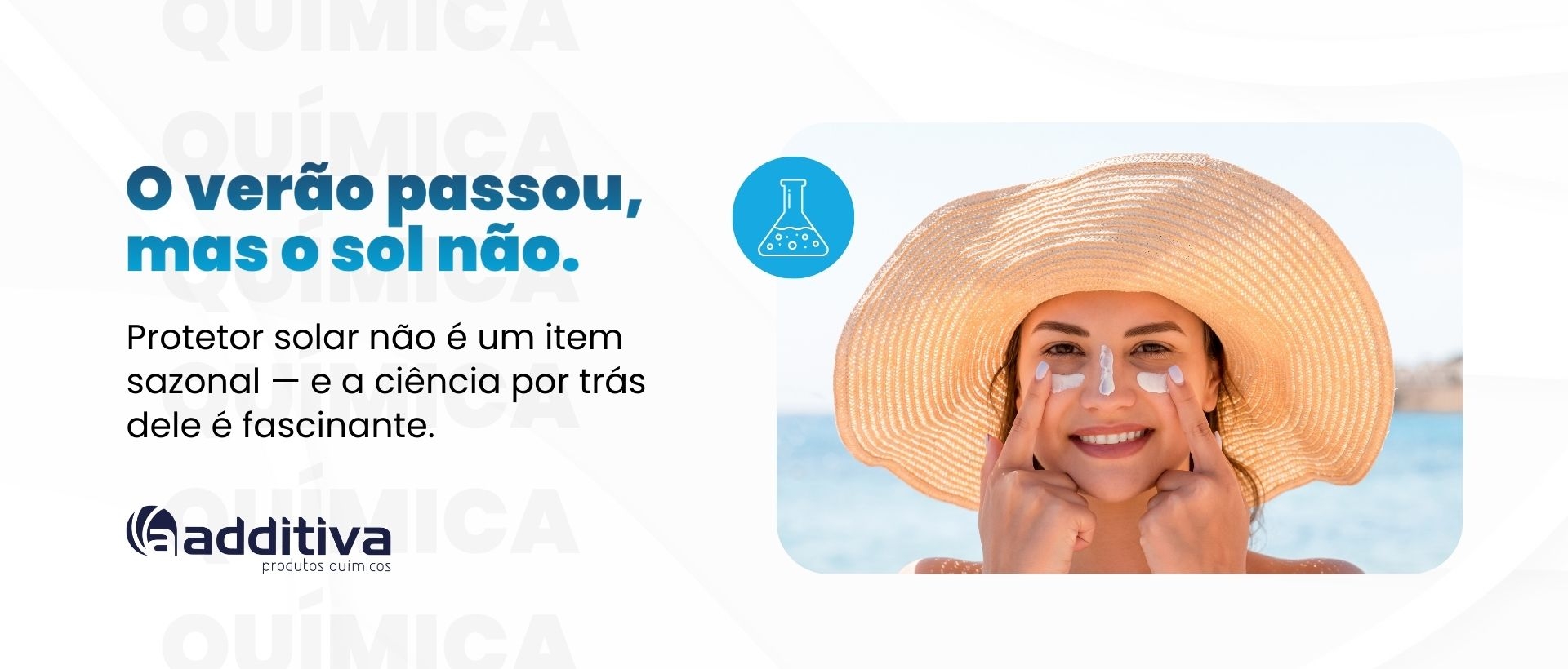 O protetor solar é um excelente exemplo de como a química atua de forma inteligente na nossa rotina. Caixa de entrada